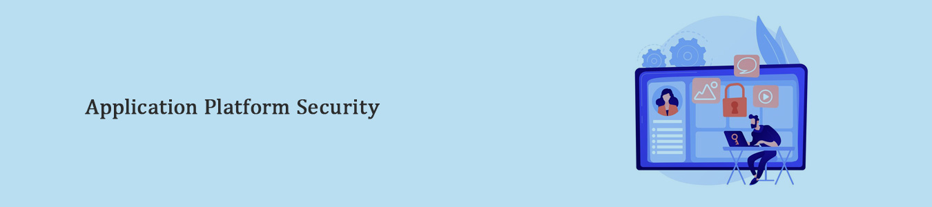 Application Platform Security